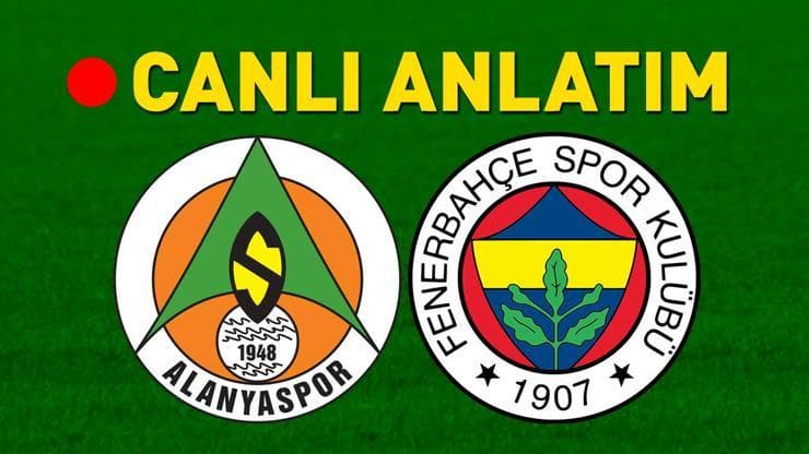 Alanyaspor - Fenerbahçe maçı canlı yayın