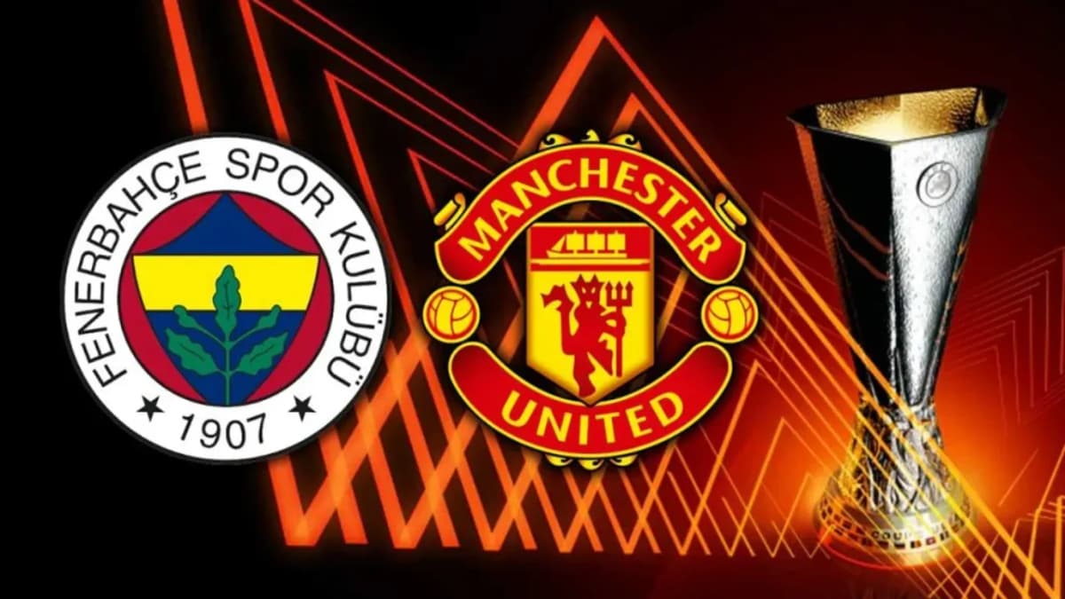 Fenerbahçe - Manchester United maçı muhtemel 11'ler ve detaylar!