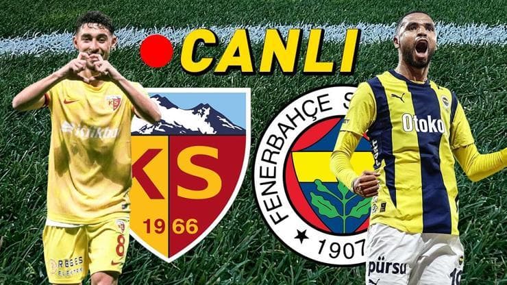 Kayserispor - Fenerbahçe maçı canlı anlatım