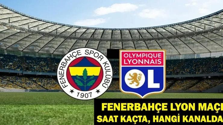 Fenerbahçe Lyon Maçı Hangi Kanalda, Saat Kaçta? Fenerbahçe Galibiyet Arıyor!