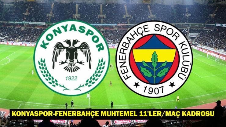 Konyaspor-Fenerbahçe muhtemel 11'ler/maç kadrosu