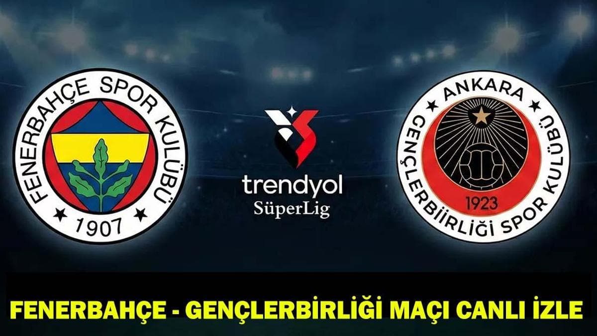 FENERBAHÇE - GENÇLERBİRLİĞİ MAÇI CANLI İZLE: Fenerbahçe-Gençlerbirliği maçı hangi kanalda, şifresiz mi yayınlanacak?