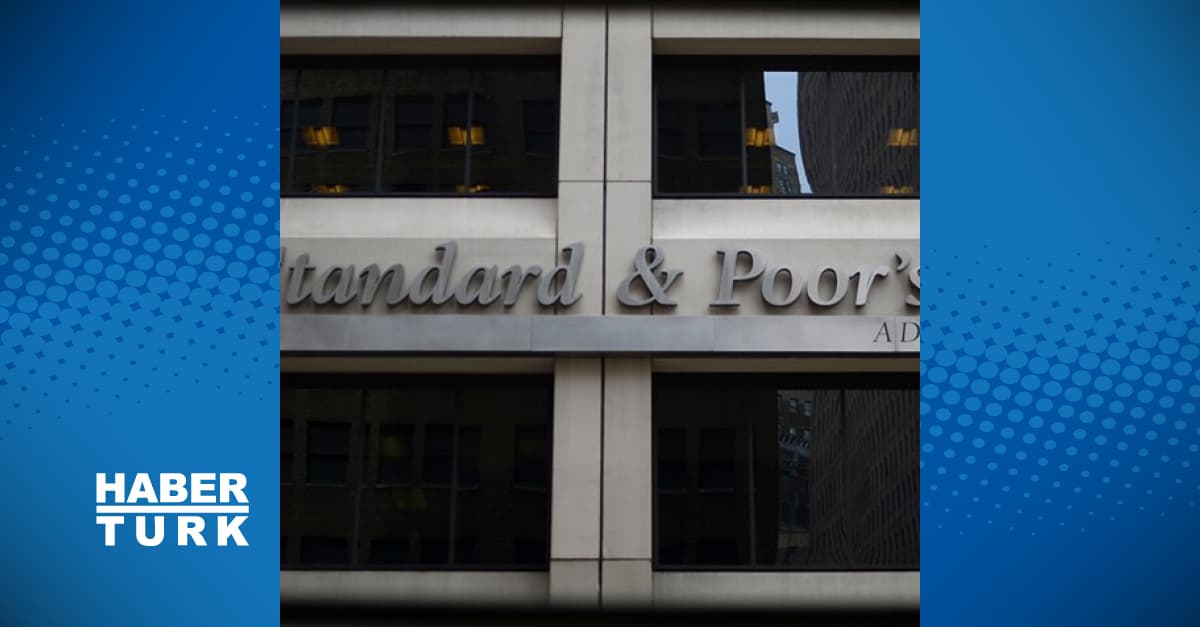 S&P'den Türkiye için enflasyon ve faiz beklentisi