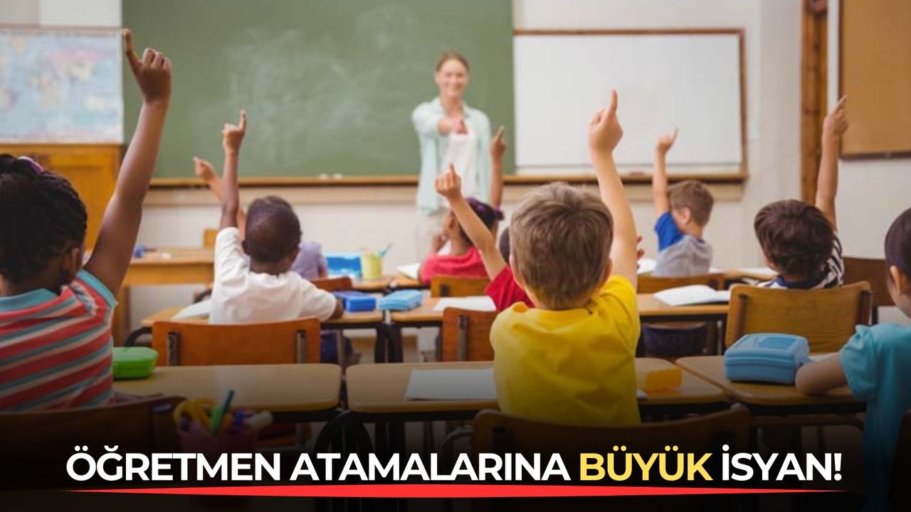 Öğretmen atamalarına büyük isyan!