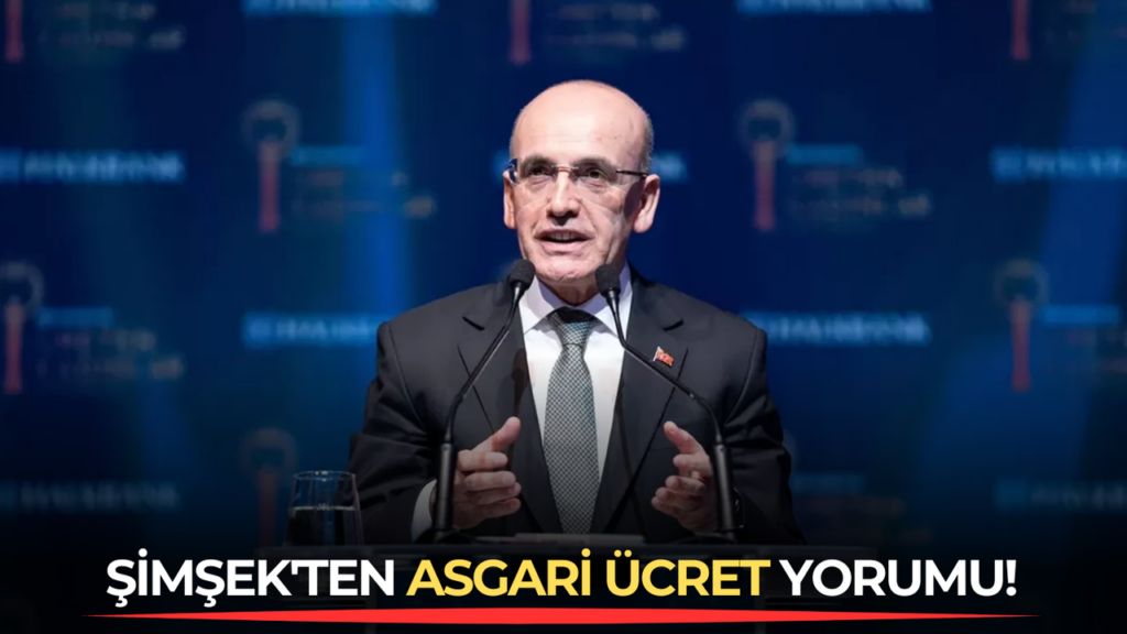Şimşek’ten asgari ücret yorumu!