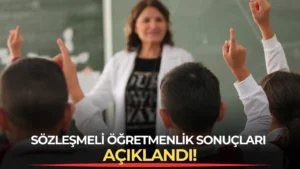 Sözleşmeli öğretmenlik sonuçları açıklandı!