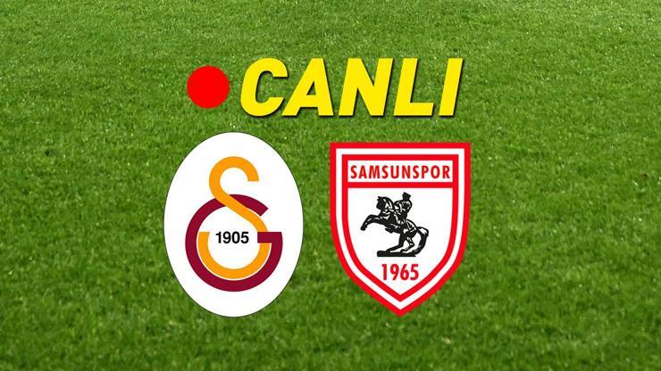 Galatasaray – Samsunspor maçı canlı anlatım
