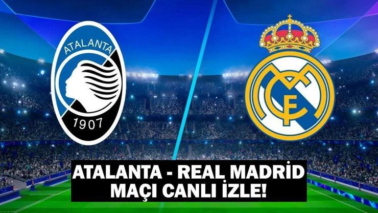 ATALANTA – REAL MADRİD MAÇI CANLI İZLE: Atalanta – Real Madrid maçı şifresiz mi, saat kaçta, hangi kanalda?