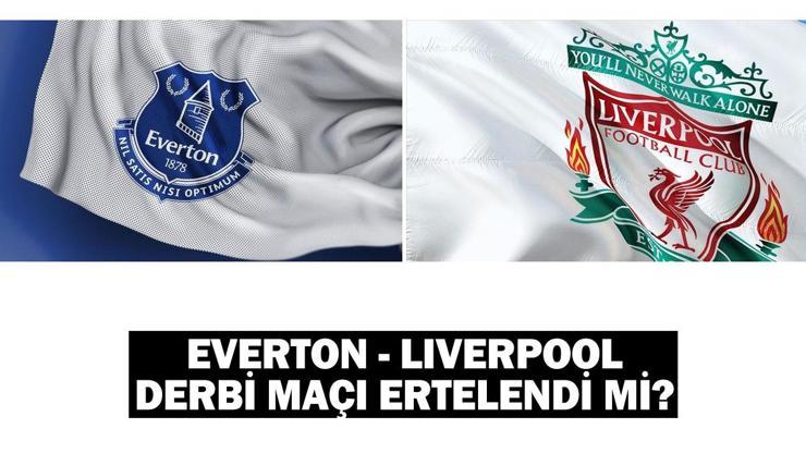 Everton – Liverpool derbi maçı ertelendi mi, ne zaman oynanacak?