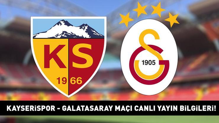 KAYSERİSPOR GALATASARAY MAÇI CANLI İZLE | Süper Lig Kayserispor Galatasaray maçı ne zaman, saat kaçta, hangi kanalda? İlk 11’ler!