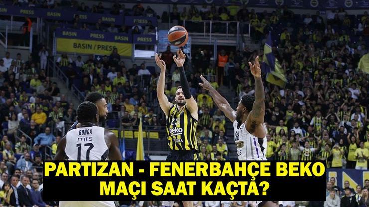 Partizan – Fenerbahçe Beko basketbol maçı ne zaman, saat kaçta, hangi kanalda?