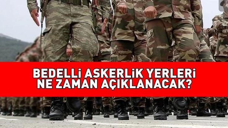 BEDELLİ ASKERLİK CELP TARİHİ 2025 | Bedelli askerlik yerleri ne zaman açıklanacak, e-Devlet’ten nasıl öğrenilir? Gözler MSB’de!