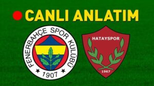 Fenerbahçe – Hatayspor maçı öncesi son gelişmeler! Muhtemel 11’ler belli oldu…