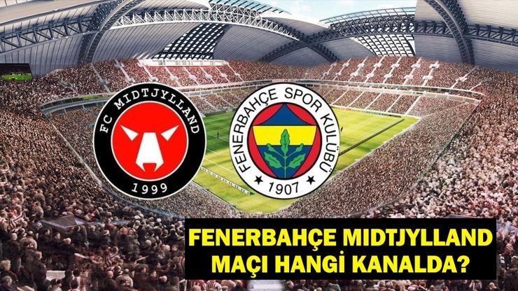 Fenerbahçe Midtjylland Maçı Hangi Kanalda, Saat Kaçta? Maç Şifresiz Mi Yayınlanacak? Fenerbahçe Midtjylland Deplasmanında!