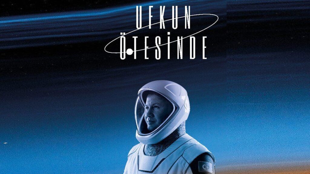 İnsanlı ilk uzay misyonunda neler yaşandı? Perde arkası ‘Ufkun Ötesinde’