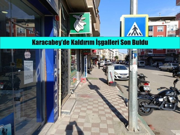 Karacabey’de Kaldırım İşgalleri Son Buldu