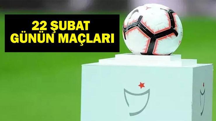 22 Şubat Bugün Hangi Maçlar Var? Bugün Kimin Maçları Var? Süper Lig, TFF 1. Lig, Premier Lig, Bundesliga, LaLiga, Serie A, Ligue 1, Championship, Portekiz Premier Lig İşte 22 Şubat Günün Maçları