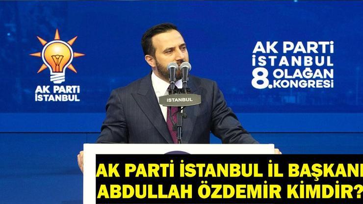 Abdullah Özdemir Kimdir? AK Parti İstanbul İl Başkanı Abdullah Özdemir Nereli, Kaç Yaşında? Bağcılar Eski Belediye Başkanıydı!