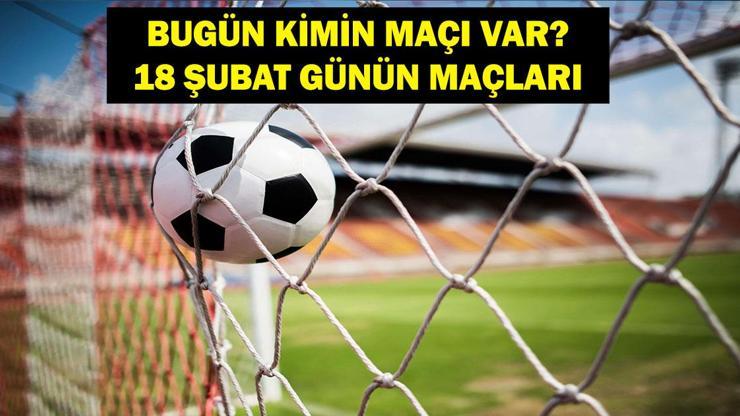 Bugün Hangi Maçlar Var 18 Şubat Salı? Benfica Monaco Maçı Saat Kaçta? İşte 18 Şubat Günün Maçları