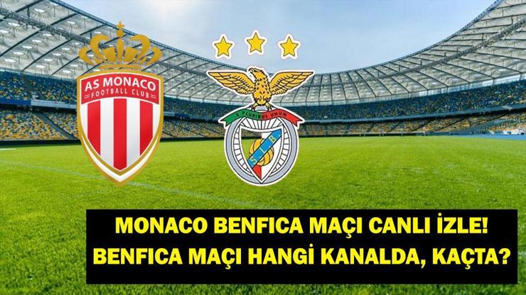 CANLI İZLE BENFICA MONACO|| Monaco Benfica maçı ne zaman, hangi kanalda? Şampiyonlar Ligi Monaco – Benfica maçı nereden izlenir?