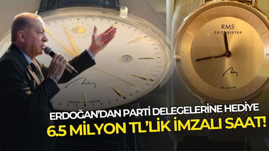 Erdoğan’dan AK Parti delegelerine 6.5 milyon TL’lik hediye saat!