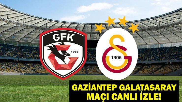 GAZİANTEP FK GALATASARAY CANLI MAÇ İZLE! Galatasaray Gaziantep Galatasaray Maçı Canlı İzle! İlk 11 Açıklandı Mı?