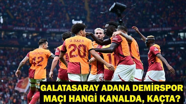 Galatasaray Adana Demirspor maçı kaçta, hangi kanalda? Galatasaray Adana Demirspor maç saati ve kanalı