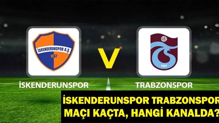 İskenderunspor Trabzonspor ZTK Maçı Canlı İzle: İskenderunspor Trabzonspor Maçı Saat Kaçta, Hangi Kanalda? Muhtemel 11’ler