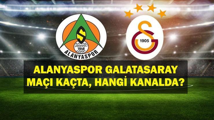 ALANYASPOR  GALATASARAY Maçı Hangi Kanalda? ALANYASPOR  GALATASARAY Maçı Saat Kaçta? İşte Muhtemel 11