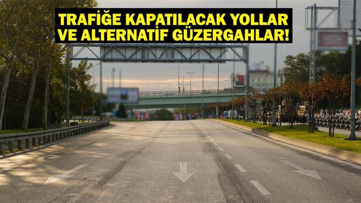 İstanbul’da 22 Mart’ta kapatılacak yollar ve alternatif güzergahlar!