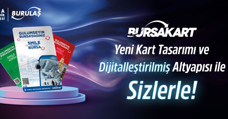 BursaKart’lar artık daha güvenli ve kullanışlı