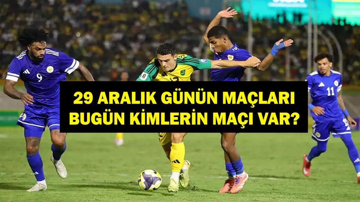 29 ARALIK GÜNÜN MAÇLARI: Bugün Hangi Maçlar Var? Hangi Maç Hangi Kanalda, Saat Kaçta? İşte 29 Aralık Günün Maçları...