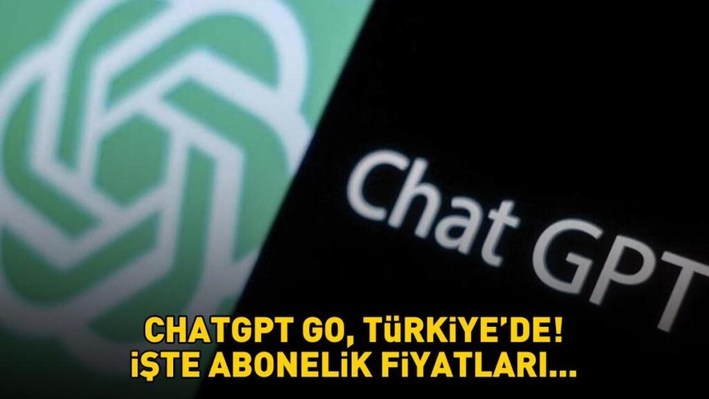 CHATGPT GO, TÜRKİYE’DE KULLANIMA SUNULDU! ChatGPT GO ne kadar? ChatGPT Plus ve PRO kaç TL? Aylık ve yıllık fiyat listesi!