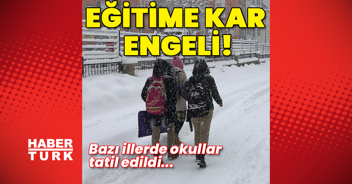 Eğitime kar engeli! Birçok il ve ilçede okullar tatil edildi
