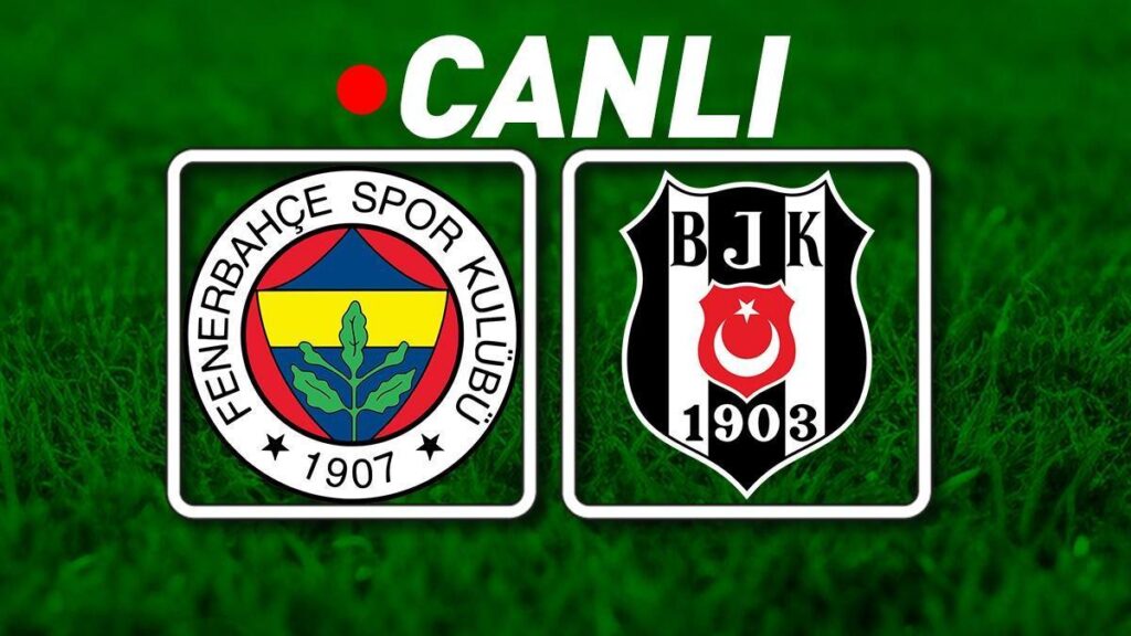 Fenerbahçe – Beşiktaş Maçı ATV Canlı İzle | Kupa mesaisinde dev derbi