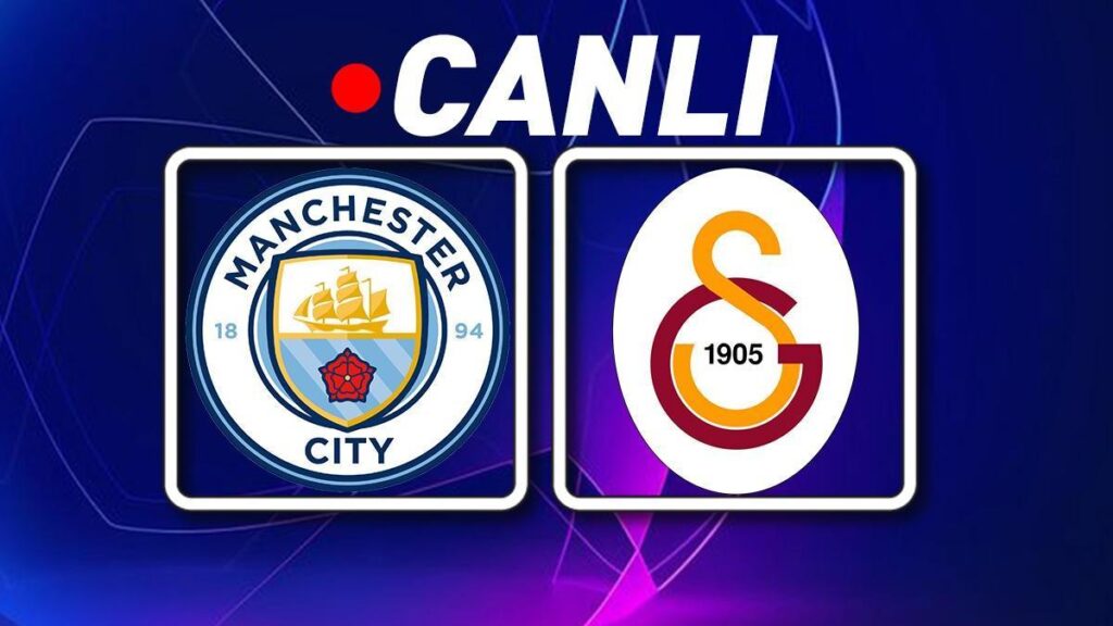 Manchester City – Galatasaray Maçı Muhtemel 11’ler ve canlı gelişmeler