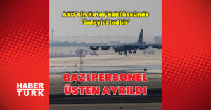 ABD’nin Katar’daki üssünde önleyici tedbir