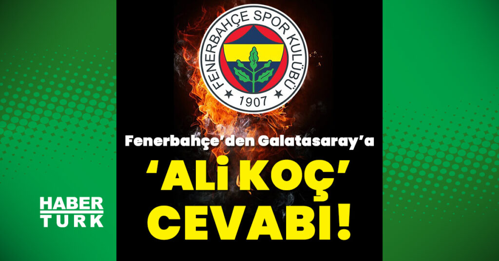 F.Bahçe’den G.Saray’a Ali Koç cevabı!