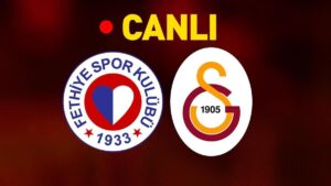Fethiyespor – Galatasaray maçına doğru! Muhtemel 11’ler…