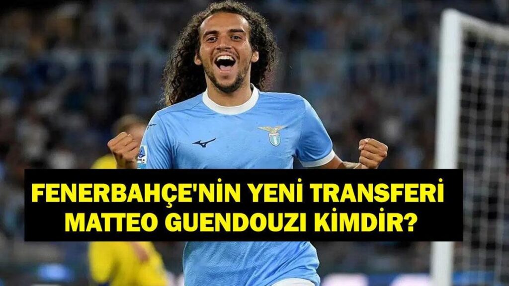 GUENDOUZİ KİMDİR? Fenerbahçe’nin Yeni Transferi Matteo Guendouzi Kaç Yaşında, Hangi Mevkide Oynuyor? 4,5 Yıllık Anlaşma!