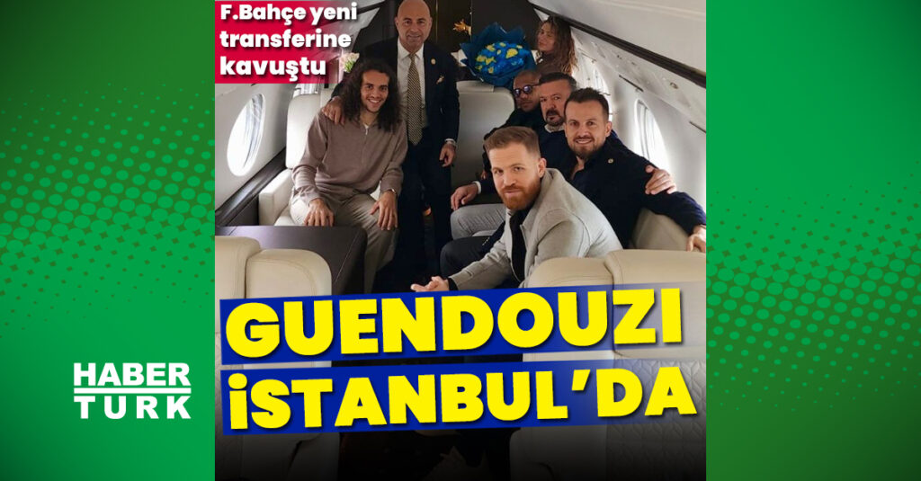 Guendouzi, F.Bahçe için İstanbul’da!
