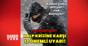 Kış aylarında kalp krizine karşı 12 önemli öneri!