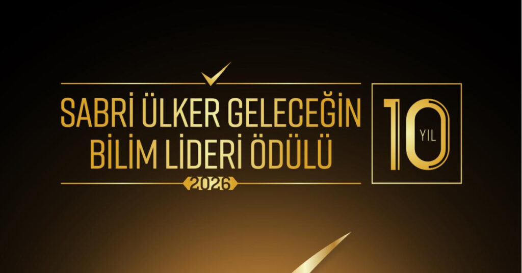 Sabri Ülker Geleceğin Bilim Lideri Ödülü için başvurular sürüyor