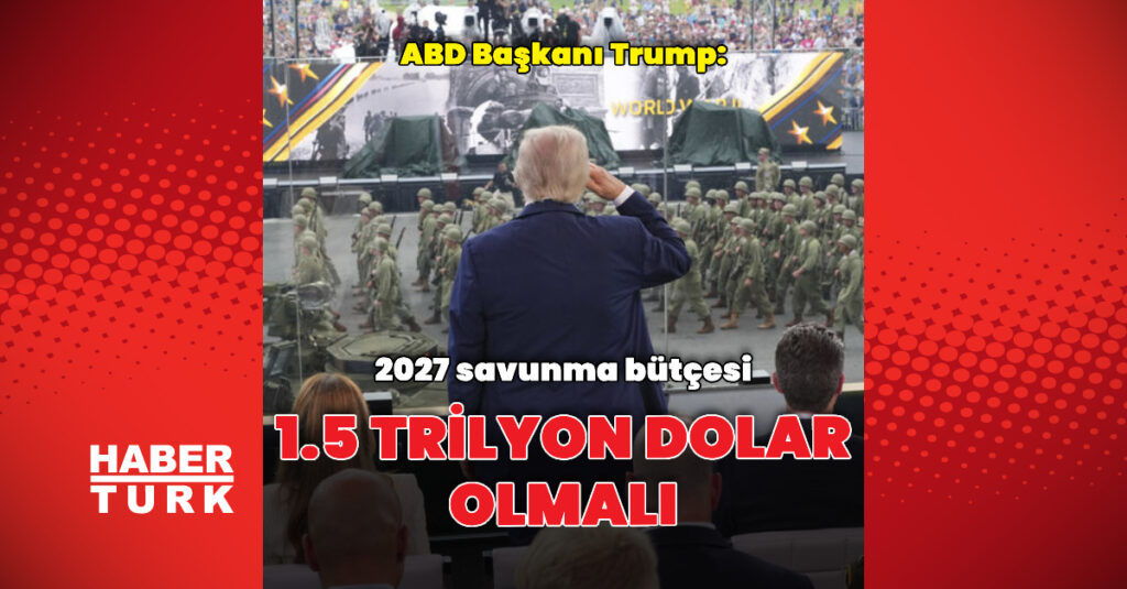 Savunma bütçesi 1.5 trilyon dolar olmalı