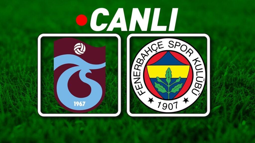 Trabzonspor – Fenerbahçe Maçı Bein Sports 1 Canlı izle | Dev maç, dev heyecan