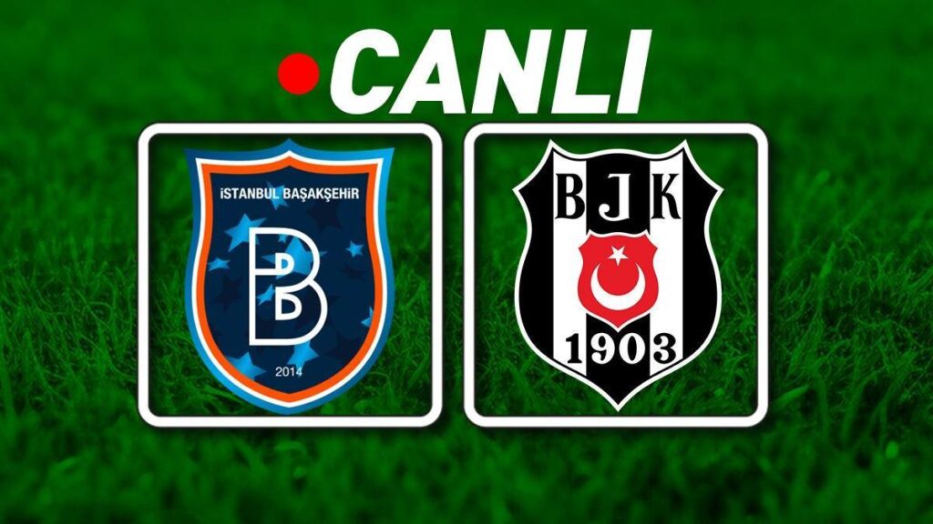Başakşehir – Beşiktaş Bein Sports 1 Canlı İzle | Nuri Şahin, Sergen Yalçın’a karşı