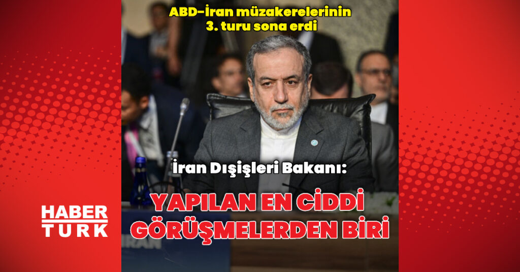 ABD-İran müzakerelerinin 3. turu sona erdi
