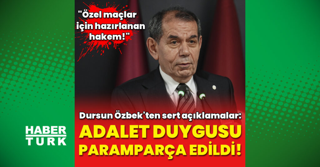 Dursun Özbek’ten çok sert açıklamalar!