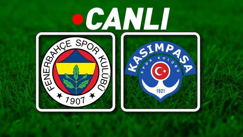 Fenerbahçe – Kasımpaşa Maçı Bein Sports 1 Canlı İzle | Kanarya, 3 puan istiyor
