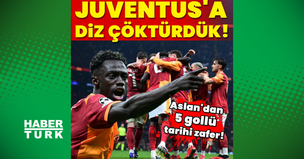Galatasaray’dan Juve karşısında tarihi galibiyet!